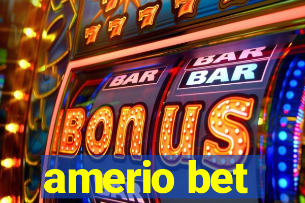 amerio bet
